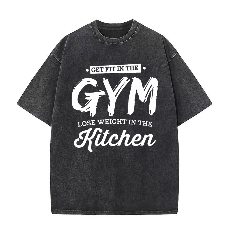 Get Fit In The Gym Lose Weight In The Kitchen unisex Tee