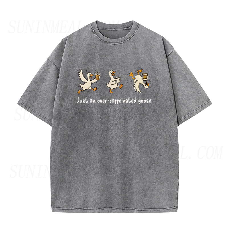 Just An Over Caffeinated Goose Coffee Unisex Tee