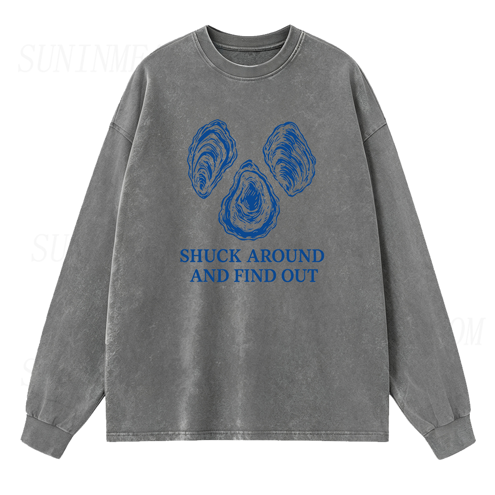 Shuck Around and Find Out Oyster Long Sleeve Unisex Tee