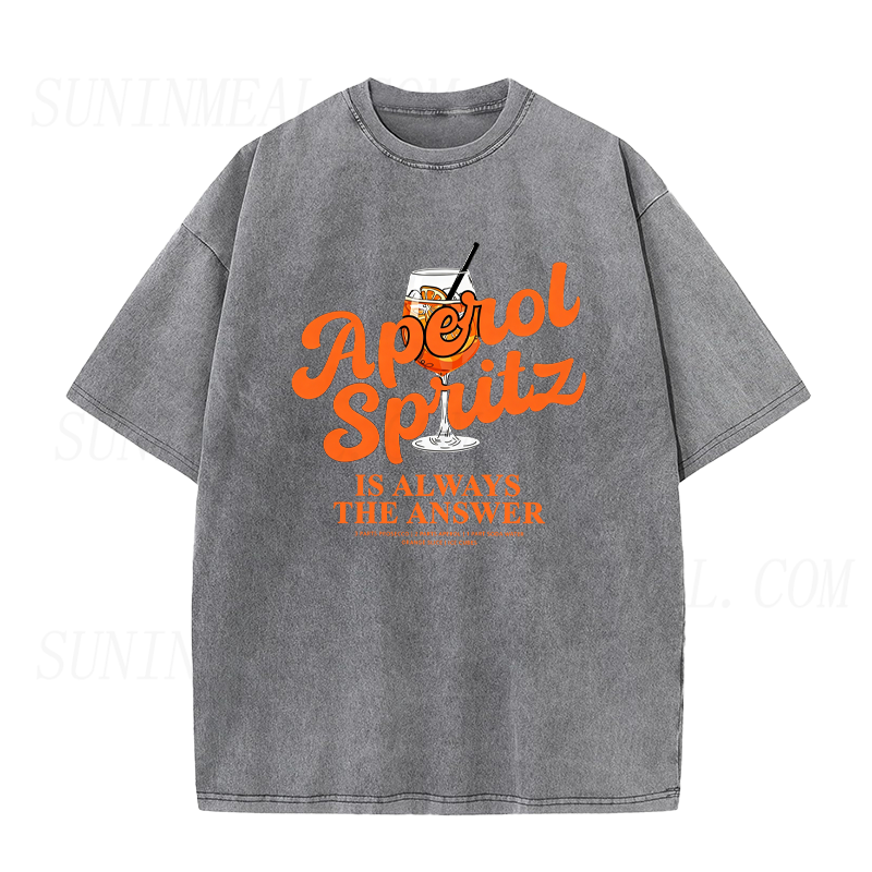 Aperol Spritz Is Always The Answer Unisex Tee