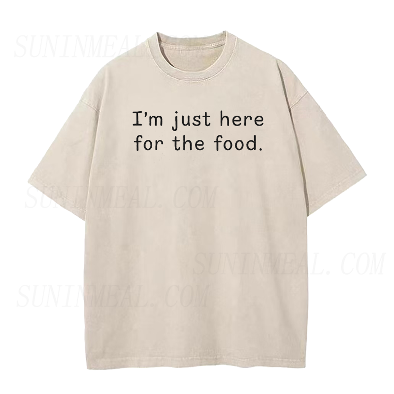 I'm Just Here for The Food Unisex Tee