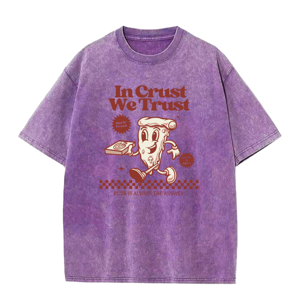 We Trust Pizza Is Always The Answer Unisex Tee
