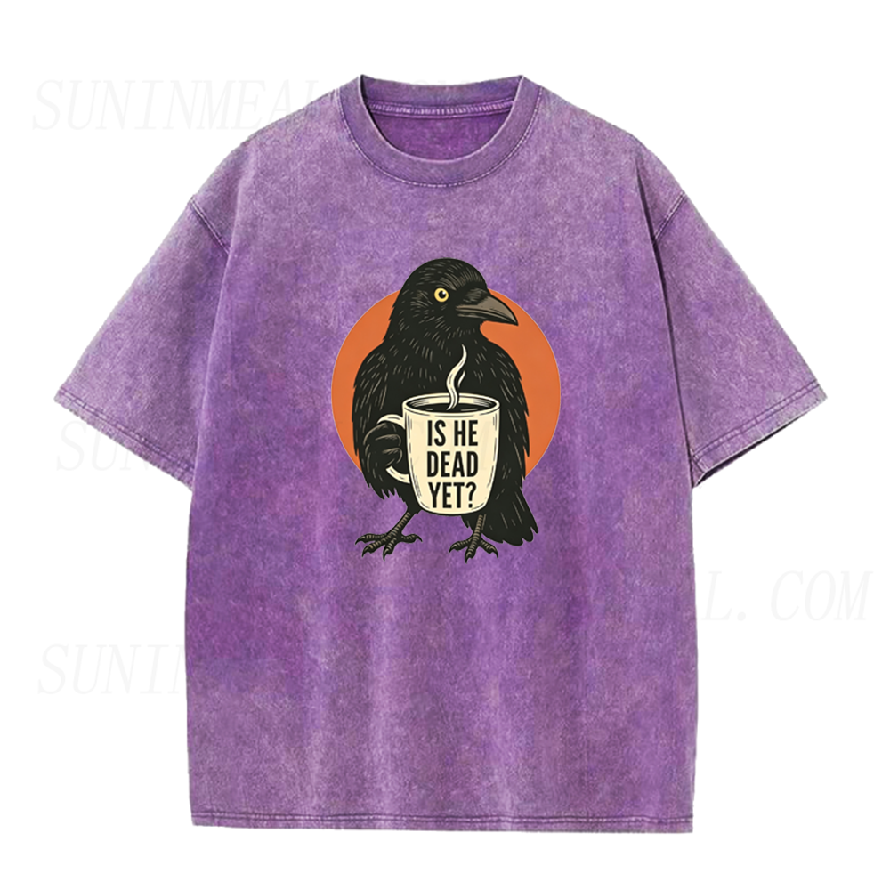 Is He Dead Yet Crow Unisex Tee