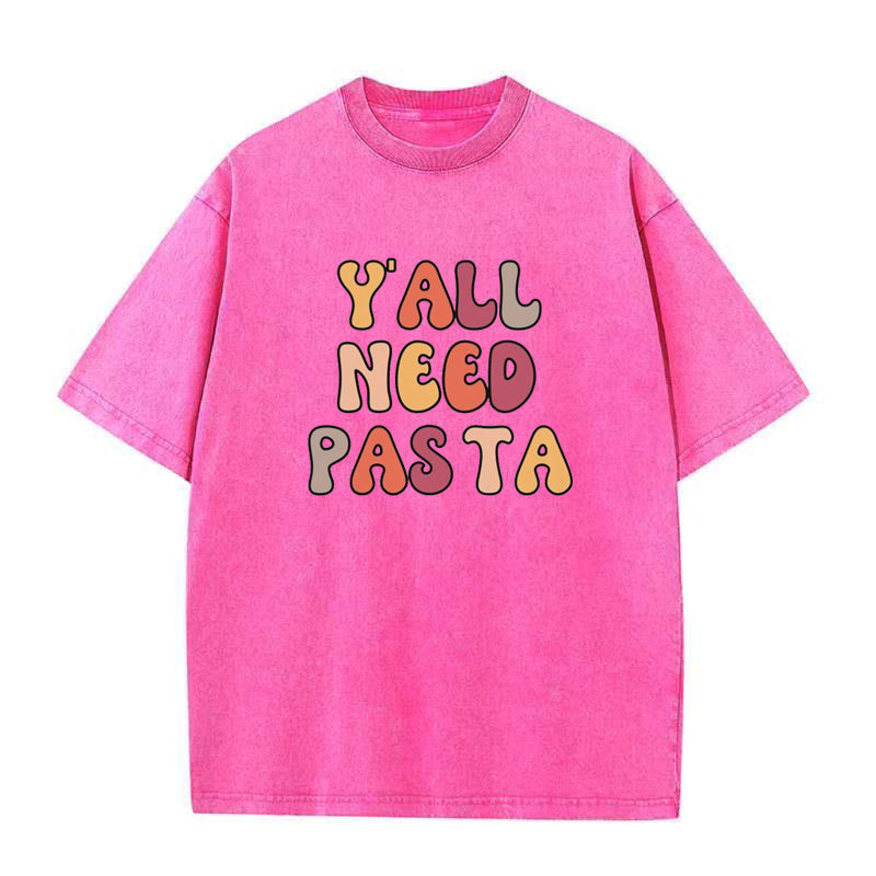 Y'all Need Pasta Unisex Tee