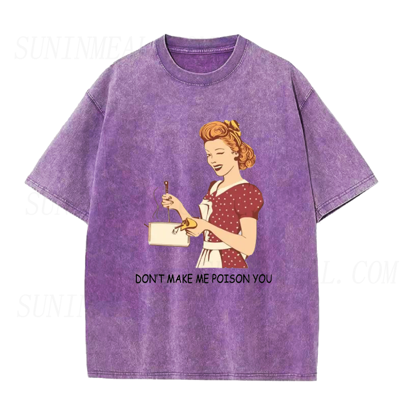 Don't Make Me Poison You Unisex Tee