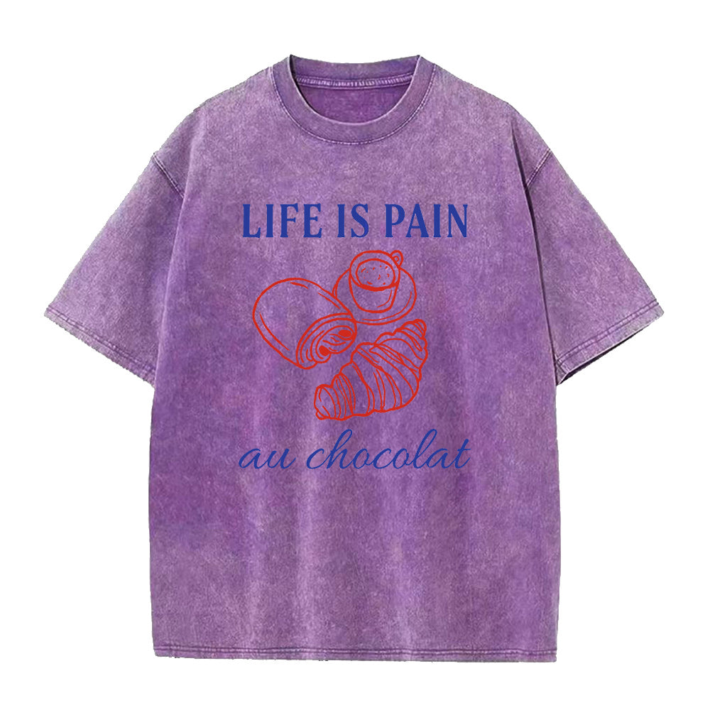 Life is Pain au Chocolat Unisex Tee