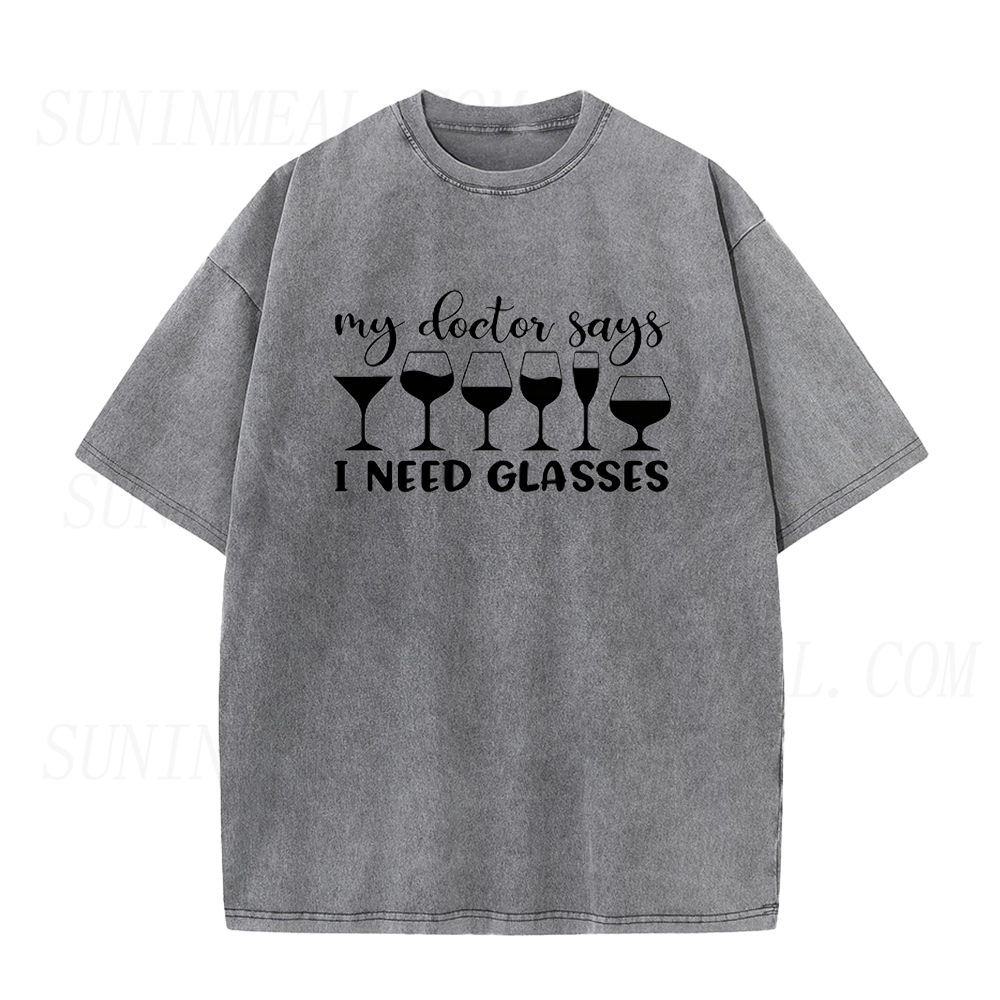 My Doctor Says I Need Glasses Funny Wine Unisex Tee
