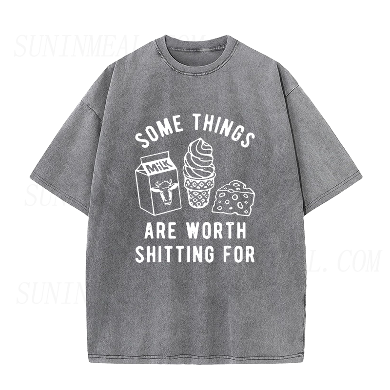Some Things Are Worth Shitting For Unisex Tee