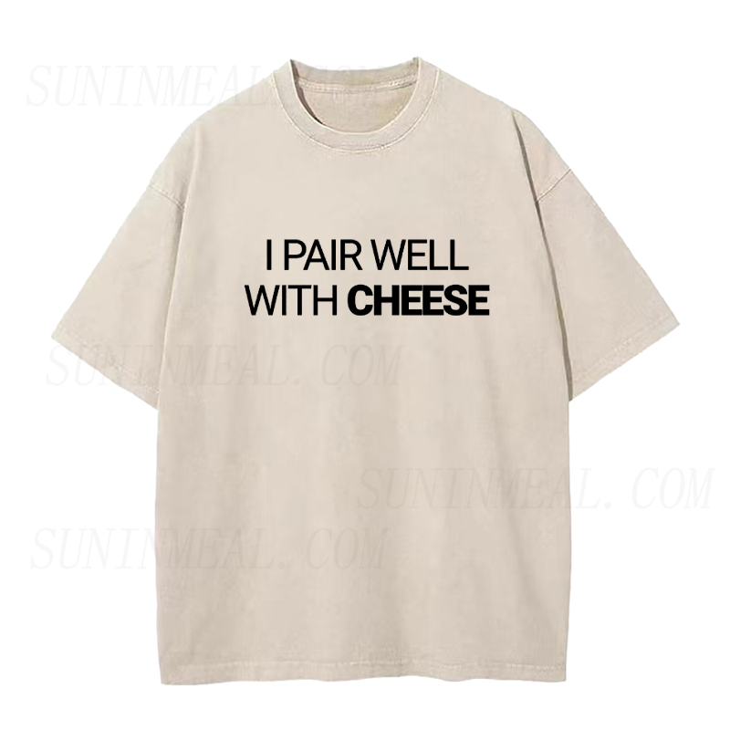 I Pair Well With Cheese Unisex Tee