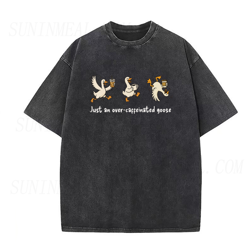 Just An Over Caffeinated Goose Coffee Unisex Tee