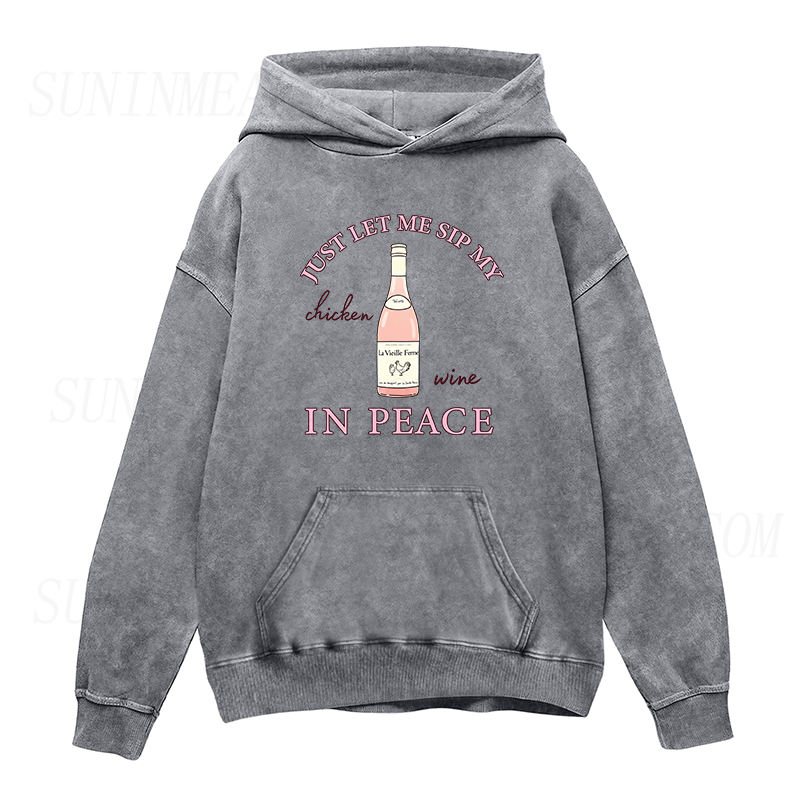 just let me sip my chicken wine in peace Unisex Hoodie