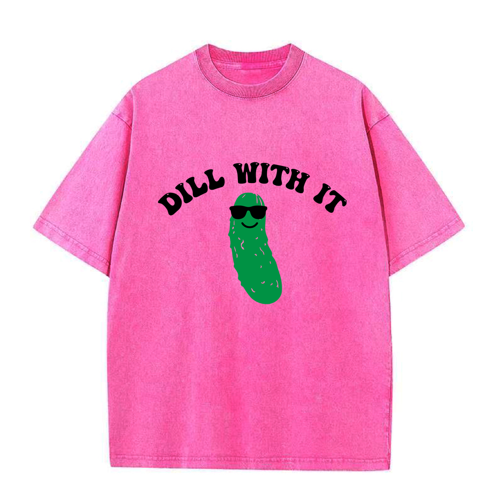 Dill with It Unisex Tee