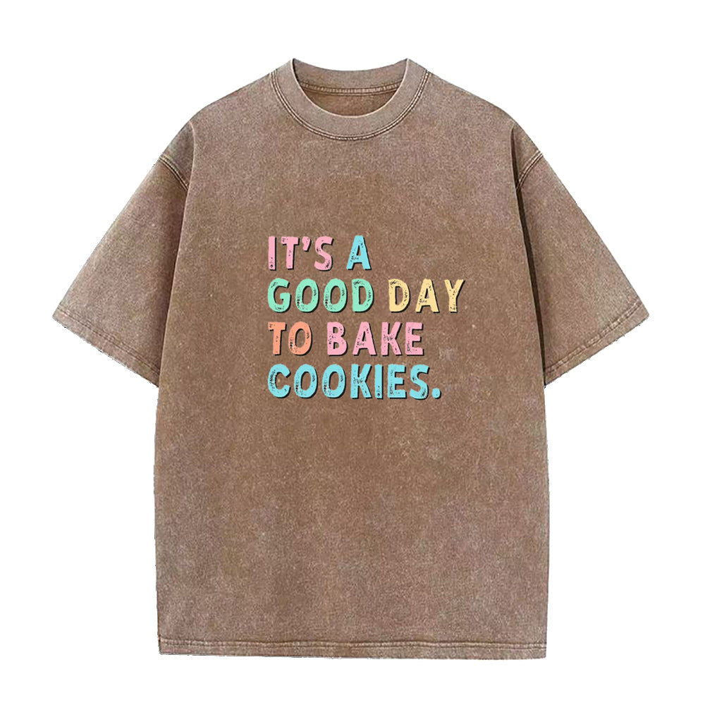 it is a good day to bake cookies Unisex Tee