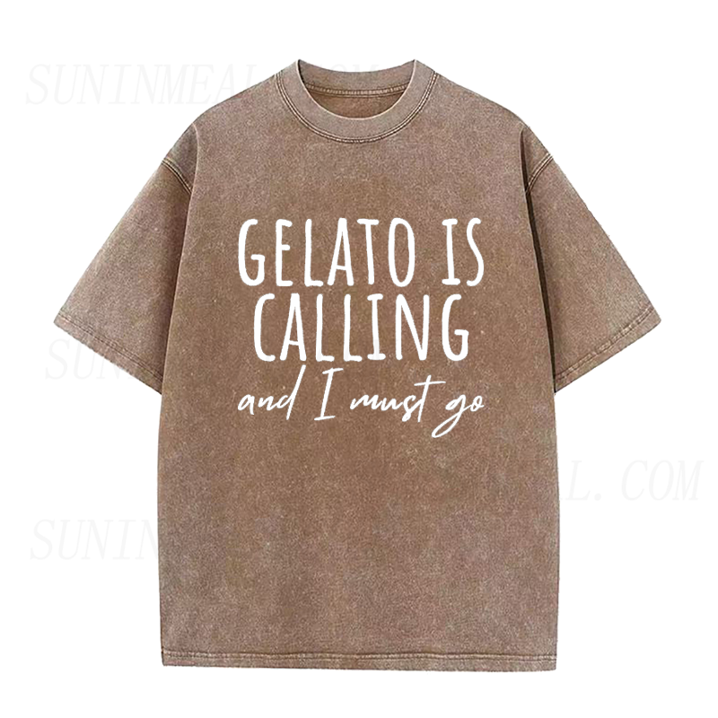 Gelato Is Calling and I Must Go Unisex Tee