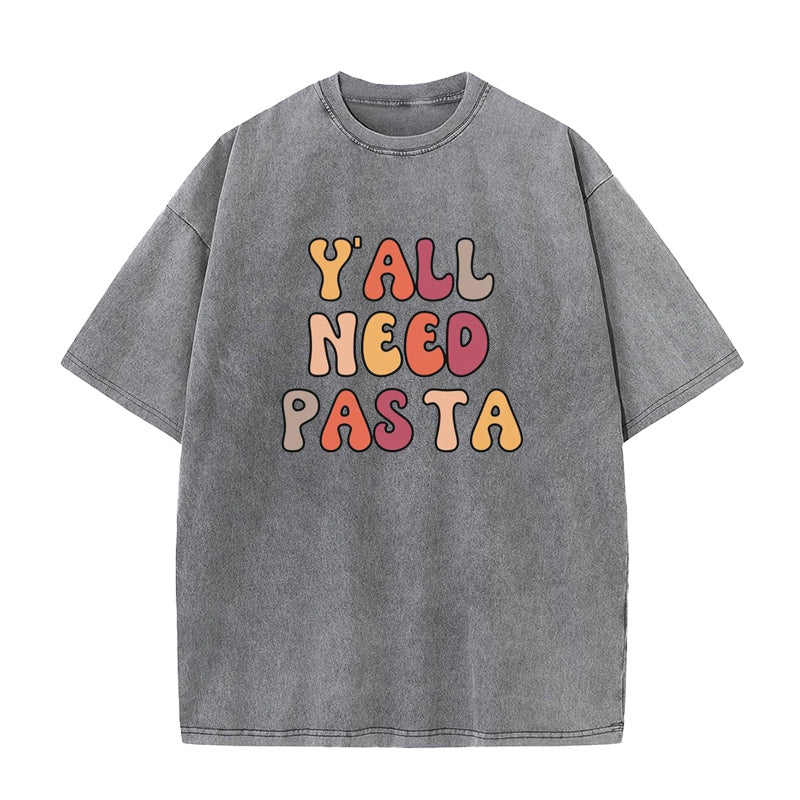 Y'all Need Pasta Unisex Tee