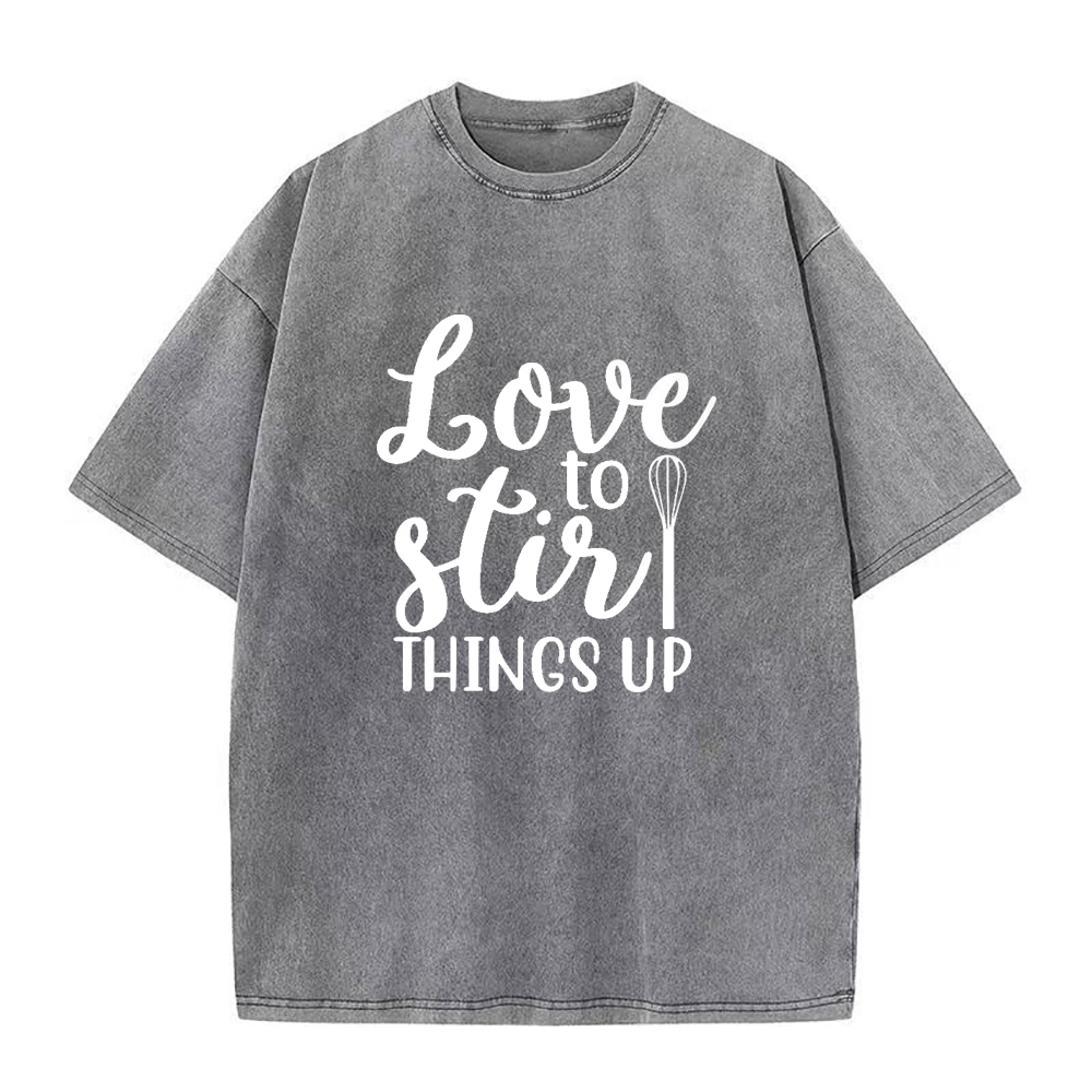 Love To Stir Things Up Unisex Tee