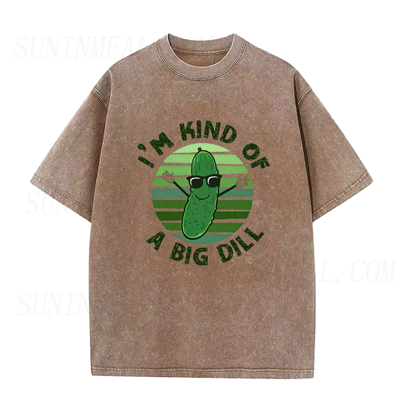 I'm Kind of A Big Dill Unisex Tee