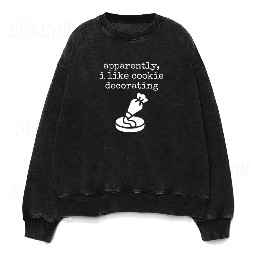 Apparently I Like Cookie Decorating Unisex Crewneck Sweatshirt