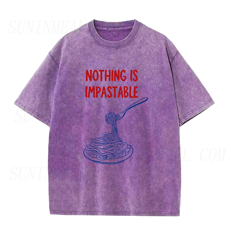 Nothing Is Impastable Pasta Unisex Tee