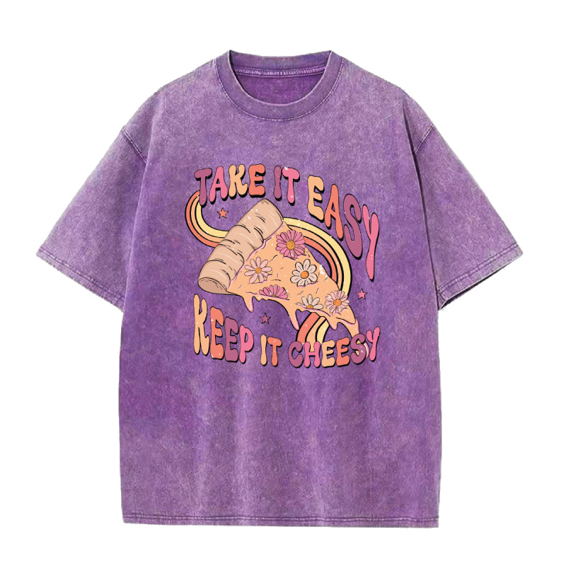Take it Easy Keep it Cheesy Unisex Tee
