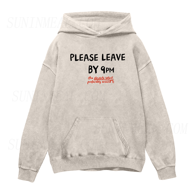 Please Leave By 9PM Unisex Hoodie