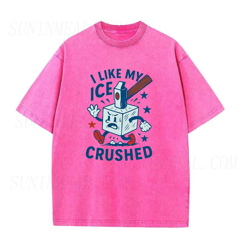 I Like My ICE Crushed Unisex Tee