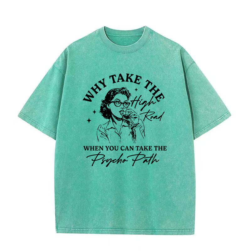 Why Take The High Road Tee