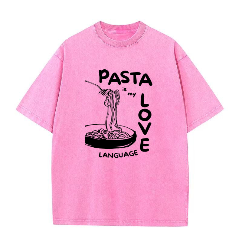 Pink t-shirt with black graphic and text 'Pasta is my love language' on a white background