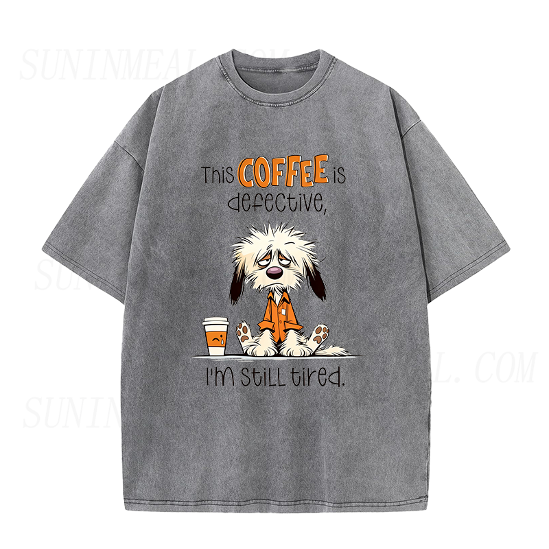 This Coffee Is Defective I'm Still Tired Unisex Tee