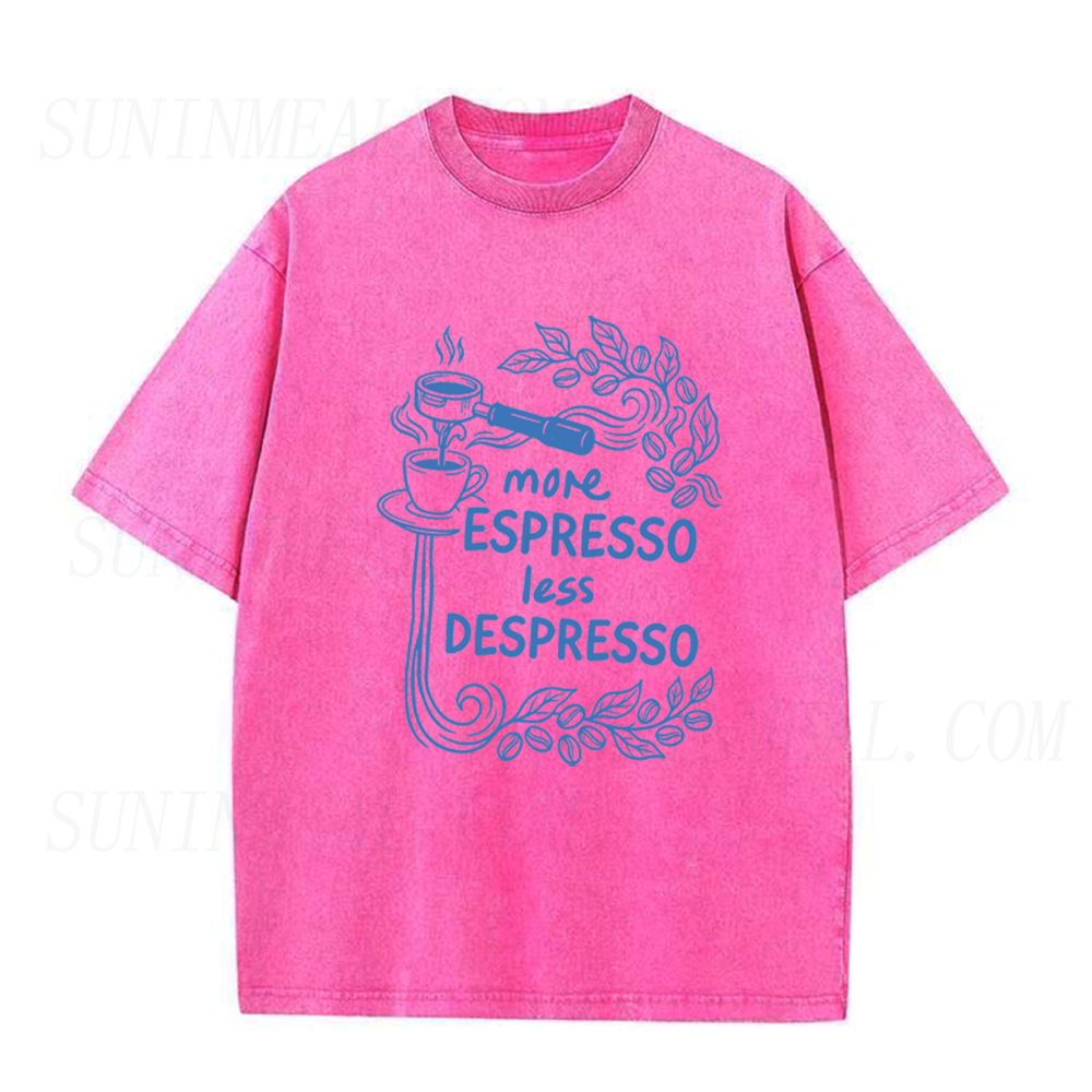 More Espresso Less Despresso Funny Coffee Lover Unisex Tee