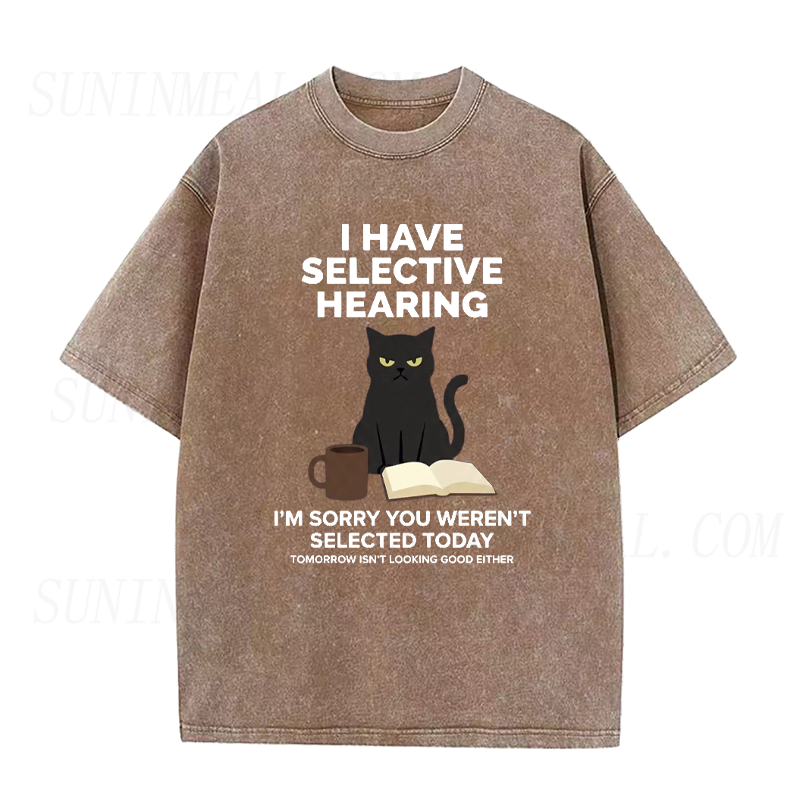 I Have Selective Hearing Tee