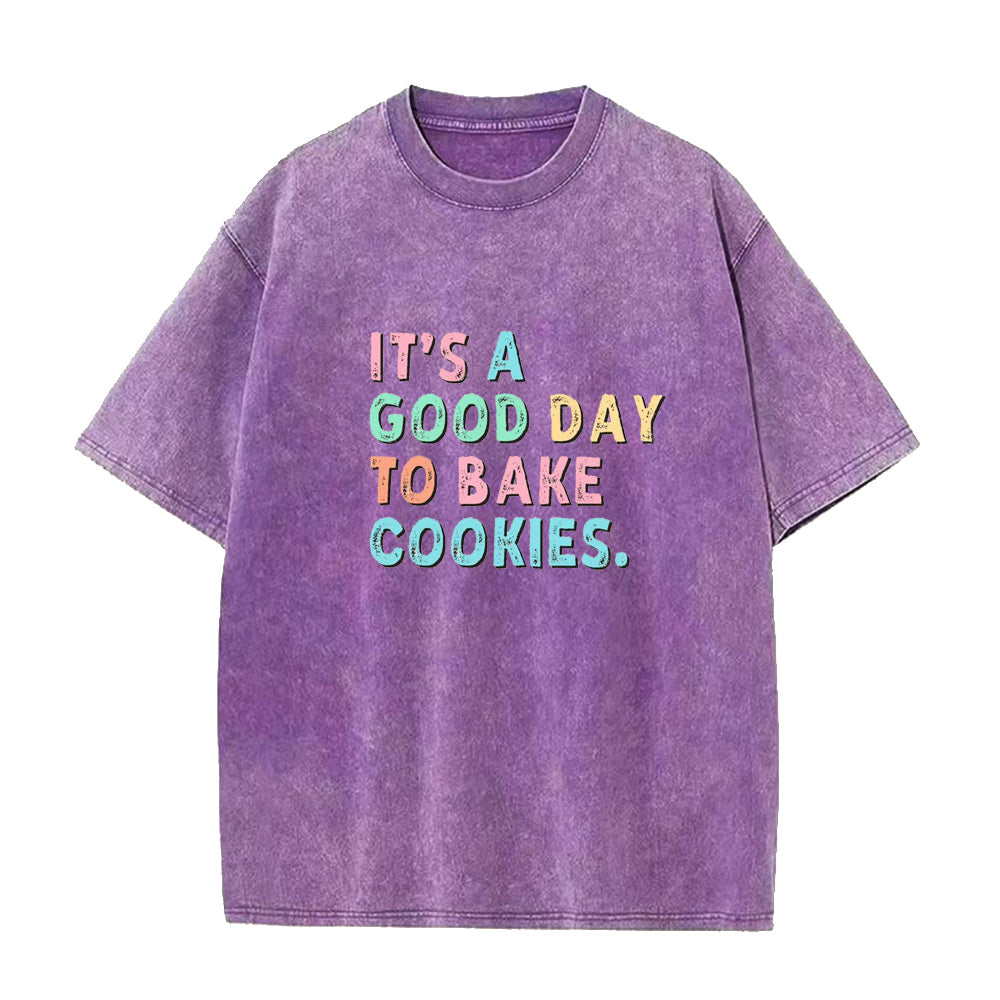 it is a good day to bake cookies Unisex Tee