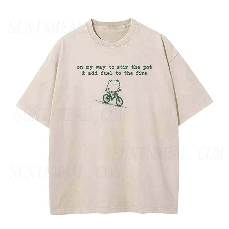 On My Way To Stir The Pot and Add Fuel To The Fire Tee