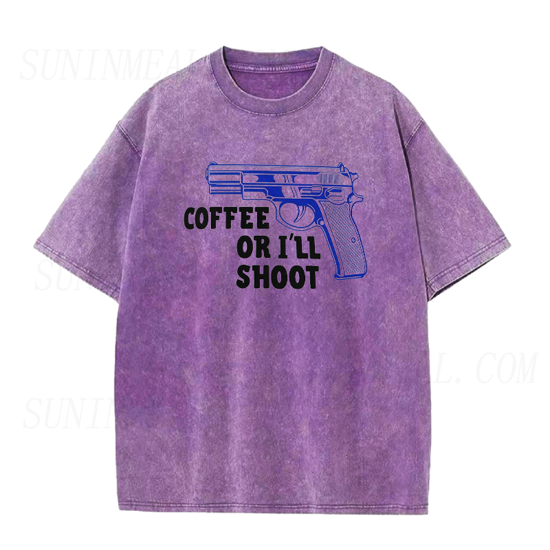 Coffee or I'll Shoot Unisex Tee