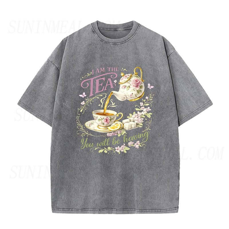 I Am The Tea You Will Be Having Unisex Tee