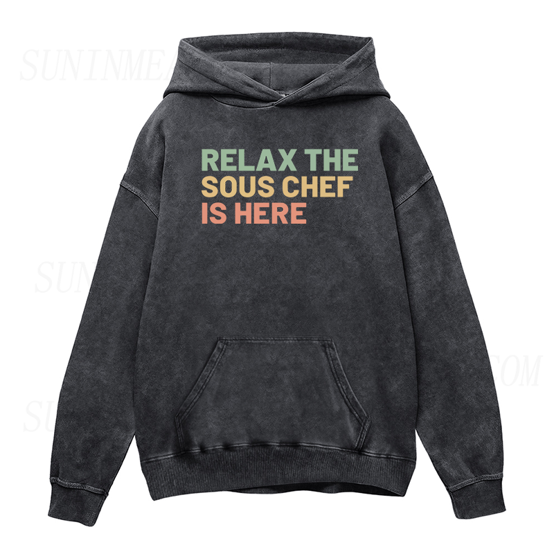 Relax The Sous Chef Is Here Unisex Hoodie
