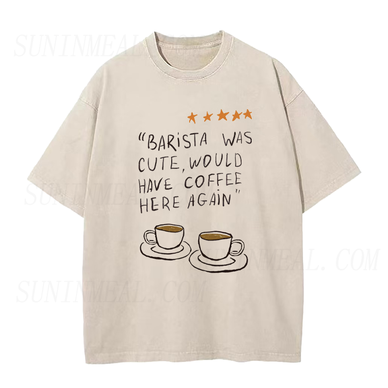 Barista Was Cute Tee