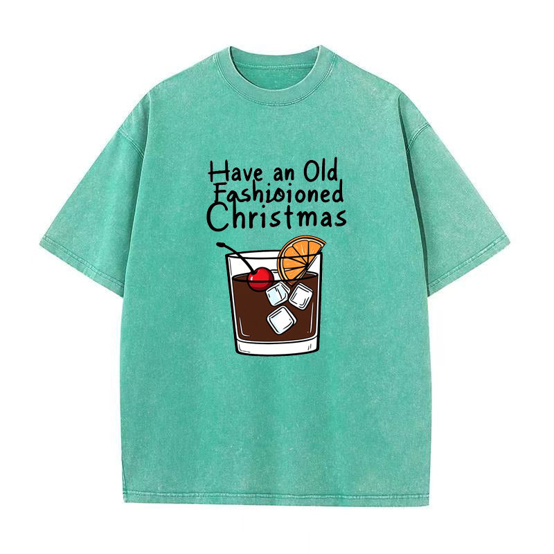 Have an Old Fashioned Christmas Unisex Tee