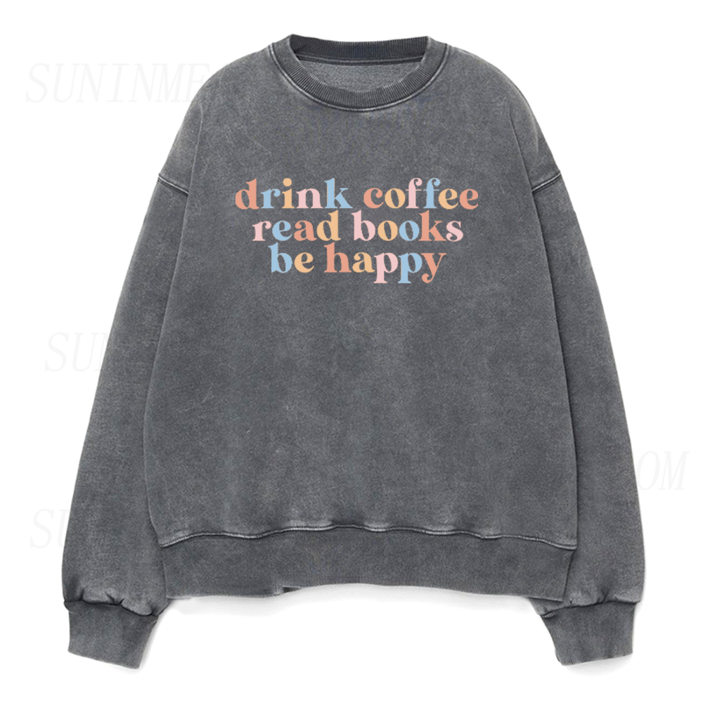 Retro Drink Coffee Read Books Be Happy Unisex Crewneck Sweatshirt