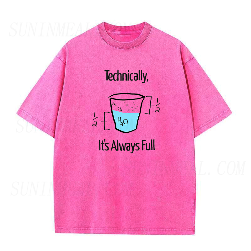 Technically It's Always Full Unisex Tee