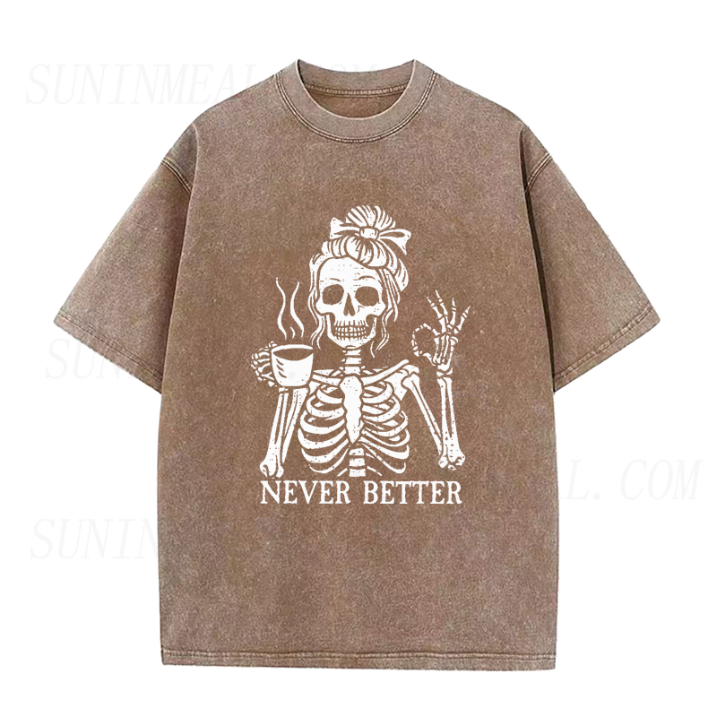 Never Better Skeleton Coffee Unisex Tee