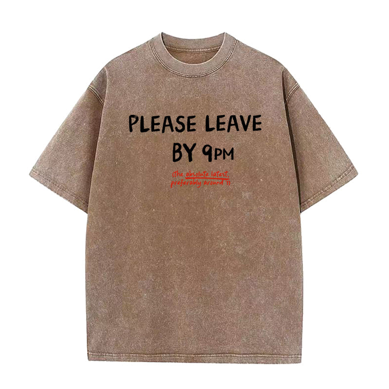 Please Leave By 9PM Unisex Tee