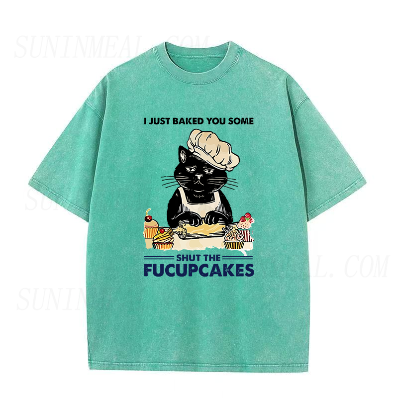 I Just Baked You Some Shut The Fucupcakes Unisex Tee