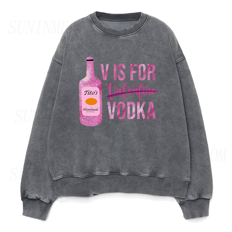 V Is For Vodka Unisex Crewneck Sweatshirt