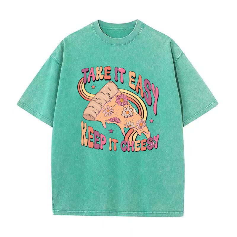 Take it Easy Keep it Cheesy Unisex Tee