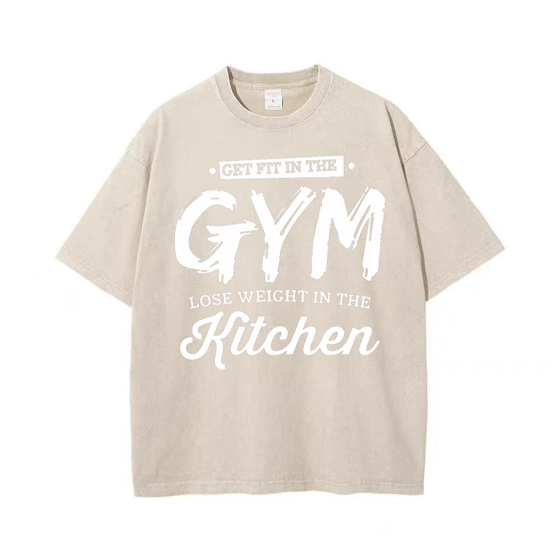 Get Fit In The Gym Lose Weight In The Kitchen unisex Tee