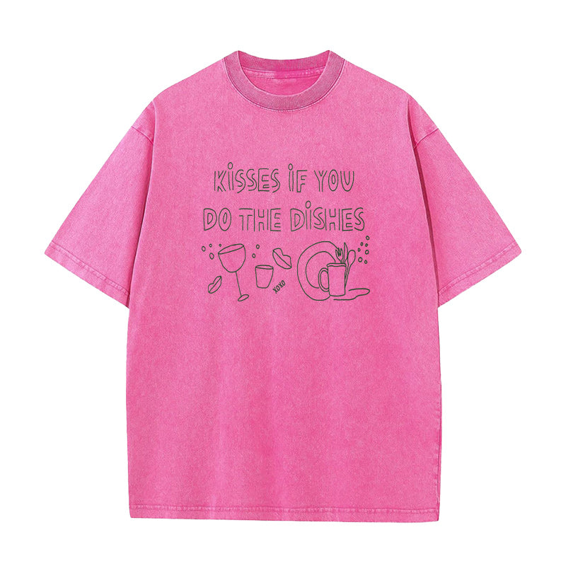 Kisses If You Do The Dishes  Unisex Tee