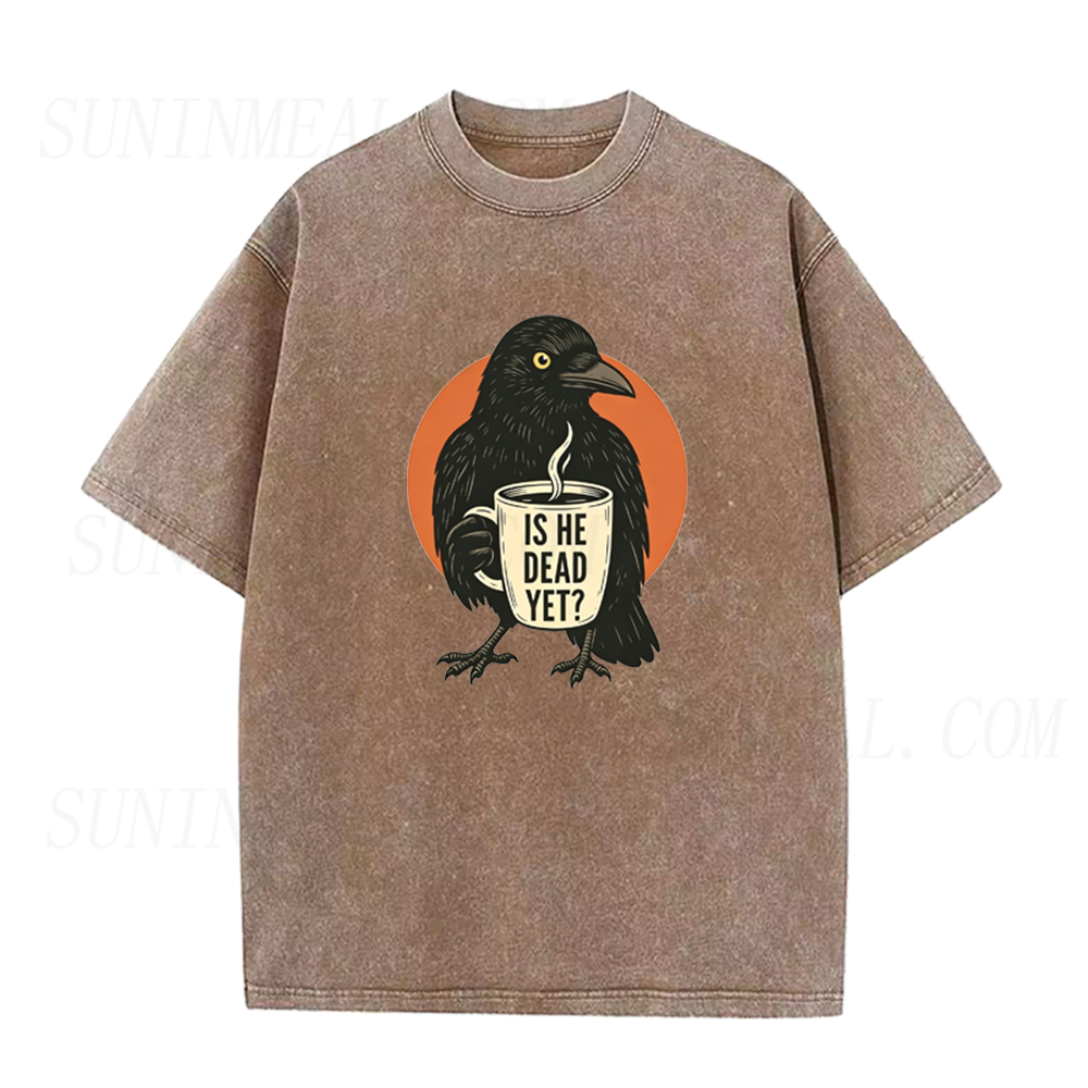 Is He Dead Yet Crow Unisex Tee