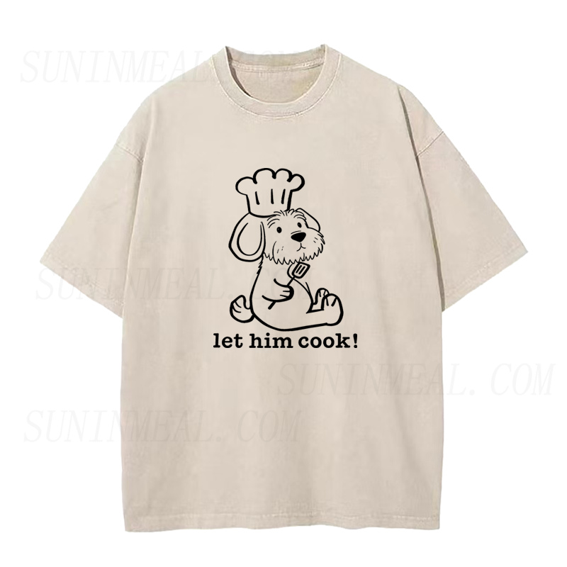 Let Him Cook Dog Unisex Tee