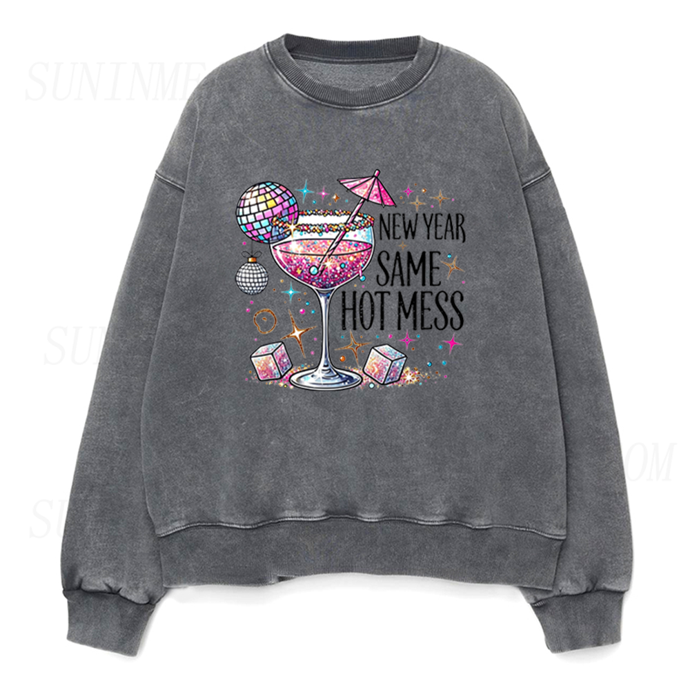 New Year Same Hot Mess Cocktail Unisex Crewneck Sweatshirt